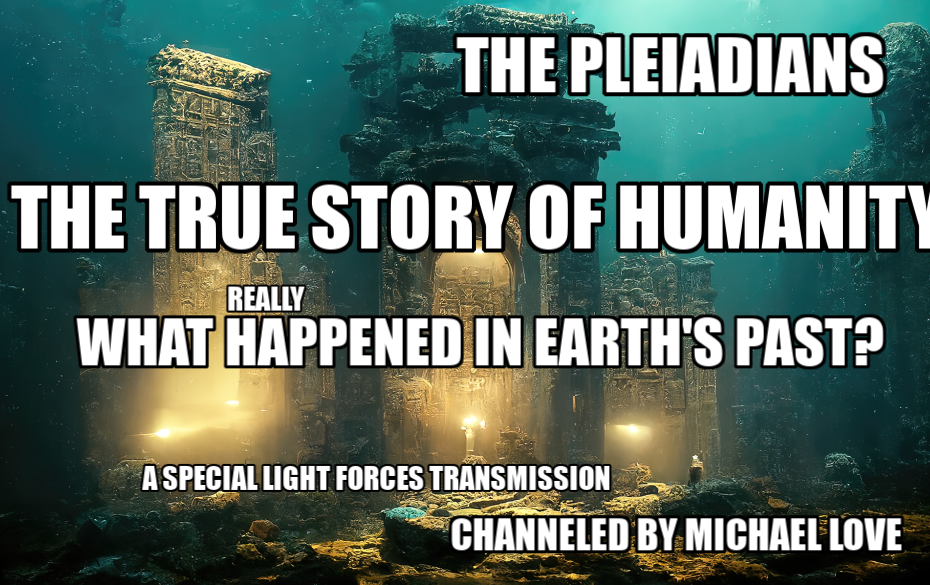 . THE PLEIADIANS – THE TRUE STORY OF HUMANITY